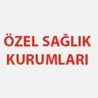 Özel Sağlık Kurumları